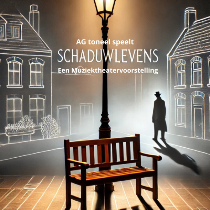 AG Toneel speelt: Schaduwlevens, een muziektheatervoorstelling. Matinee.